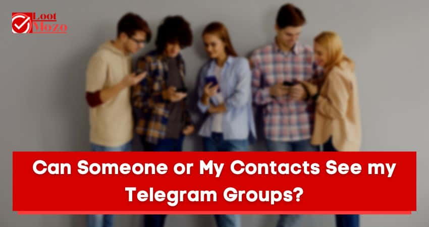 can my contacts see my telegram groups