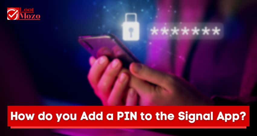 How do You Add a PIN to the Signal App