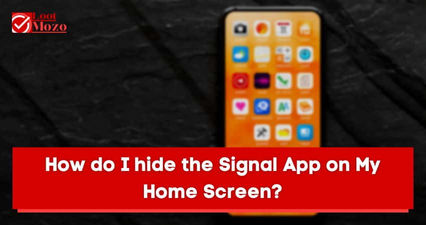 How do I Hide the Signal App on My Home Screen