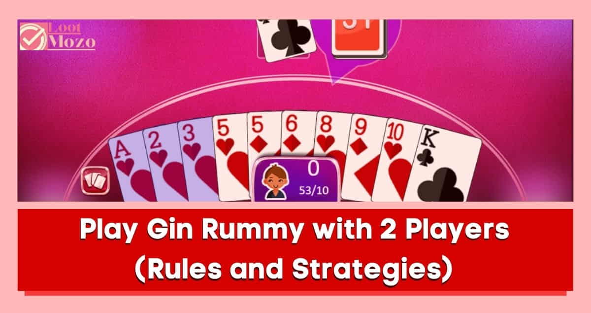 how to play gin rummy with 2 players